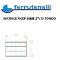 MATRICE FICEP SERIE 13 DIMENSIONE mm. 40X30 TONDA mm.