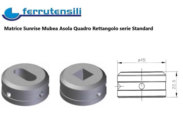 MATRICE SUNRISE MUBEA STANDARD QUADRO mm.