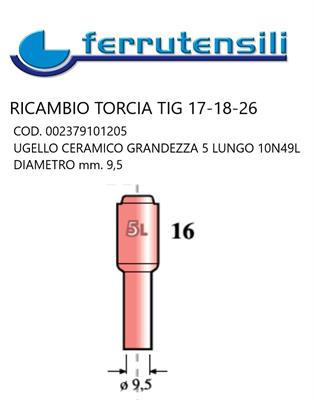 UGELLO ALLUMINIA TIG 17-18-26 GR.5L-10N49L