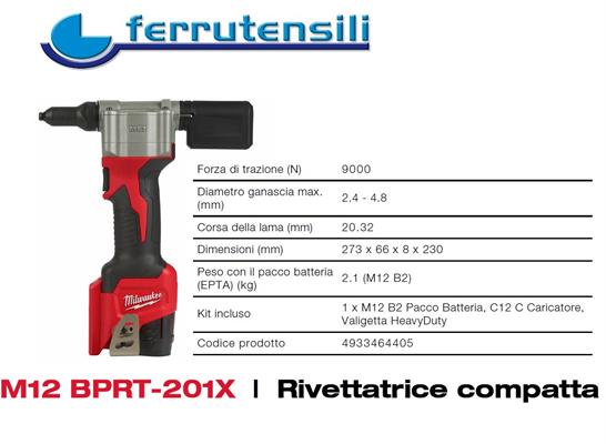 M12 BPRT-201X RIVETTATRICE BATTERIA COMPATTA MILWAUKEE